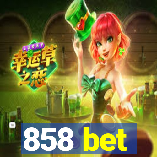 858 bet